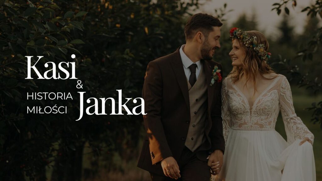Kasia i Janek — film ślubny