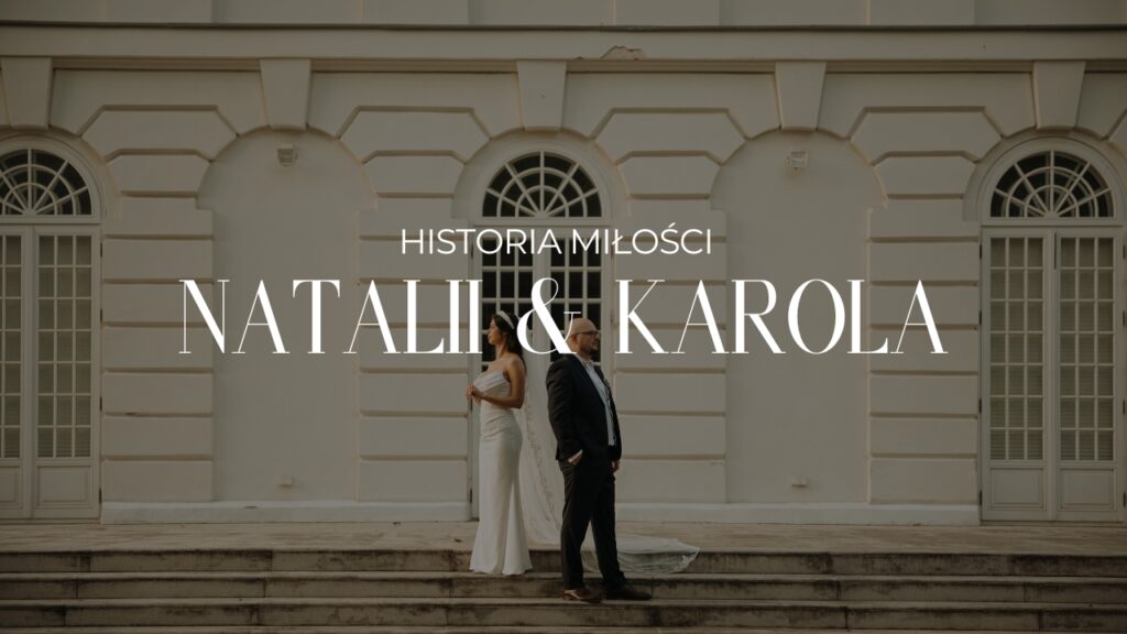 Natalia i Karol — film ślubny